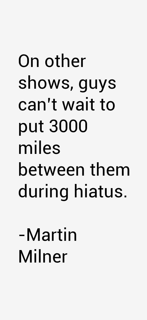 Martin Milner Quotes