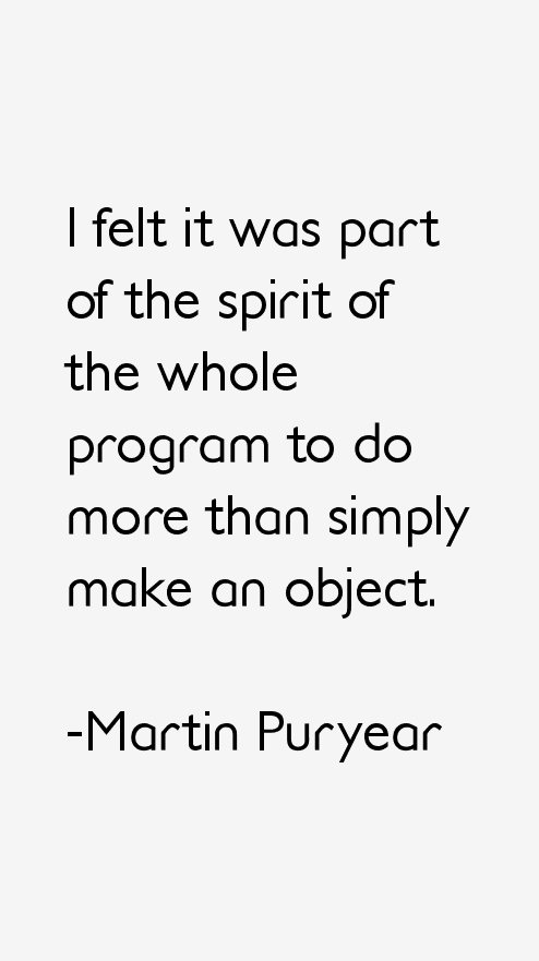 Martin Puryear Quotes