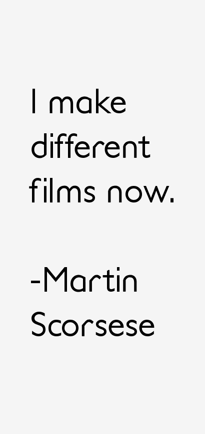 Martin Scorsese Quotes