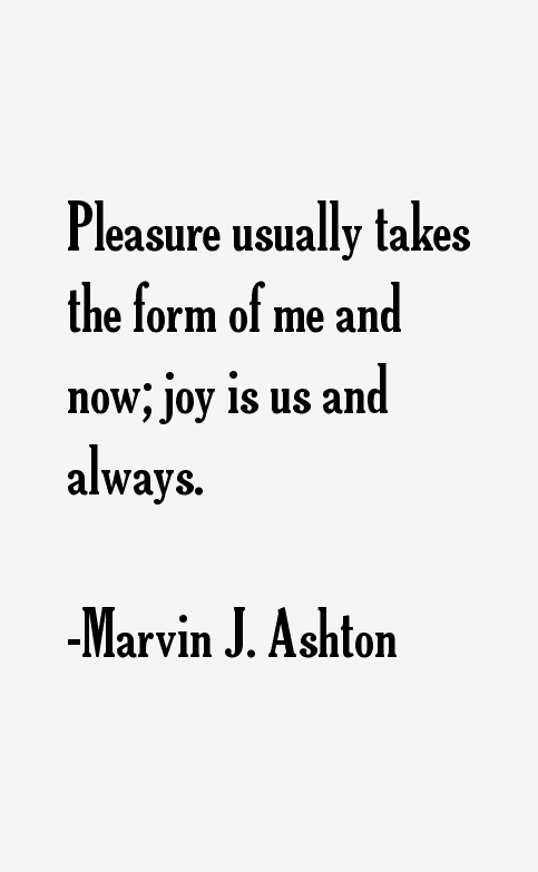 Marvin J. Ashton Quotes