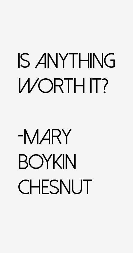 Mary Boykin Chesnut Quotes