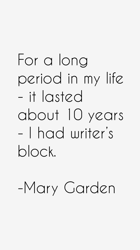 Mary Garden Quotes