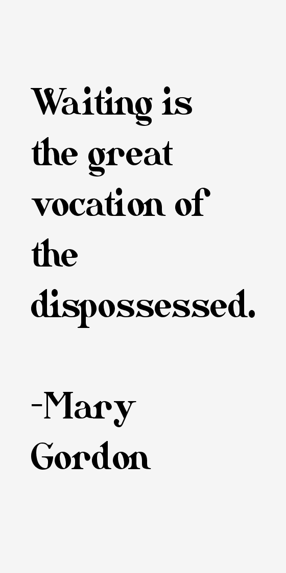 Mary Gordon Quotes