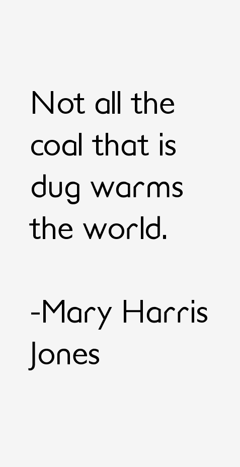 Mary Harris Jones Quotes