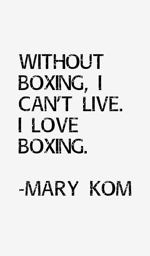 Mary Kom Quotes