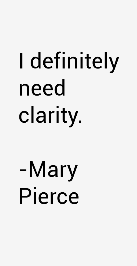 Mary Pierce Quotes