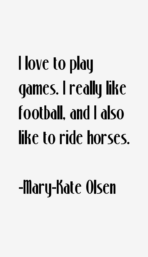 Mary-Kate Olsen Quotes