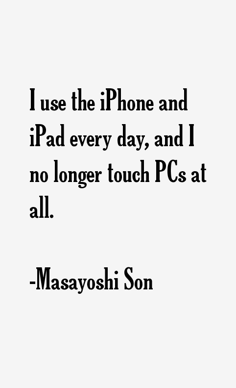 Masayoshi Son Quotes