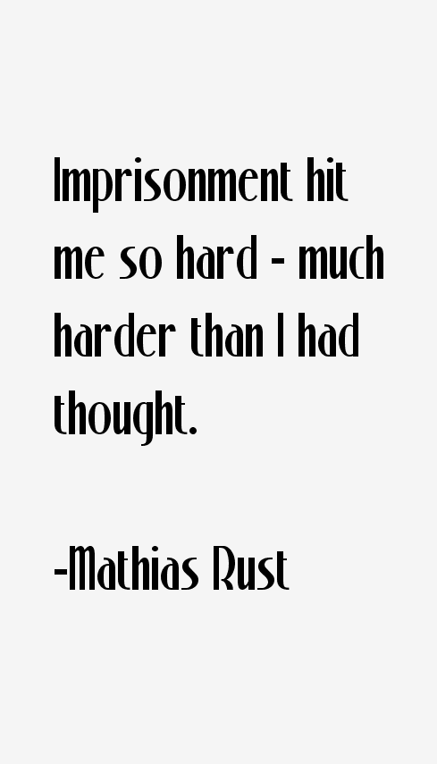Mathias Rust Quotes