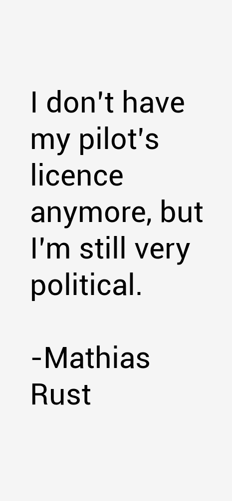 Mathias Rust Quotes