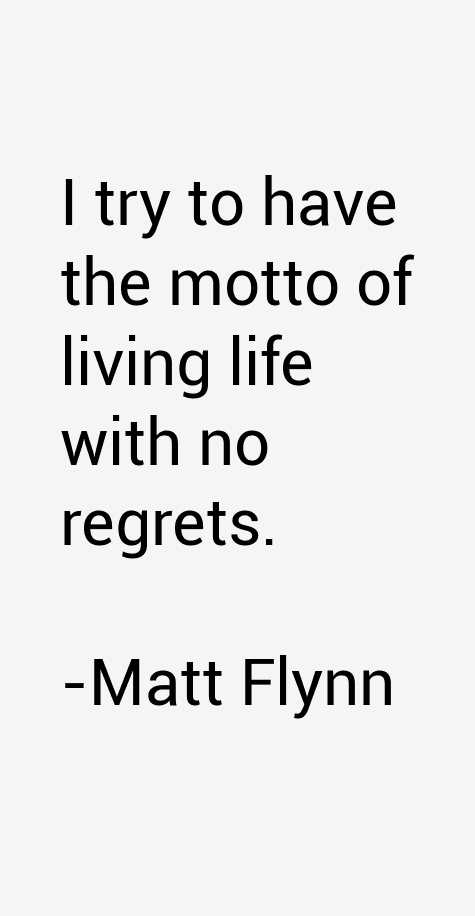 Matt Flynn Quotes