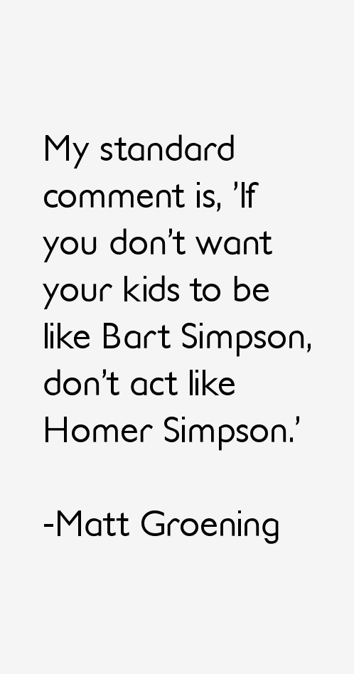 Matt Groening Quotes