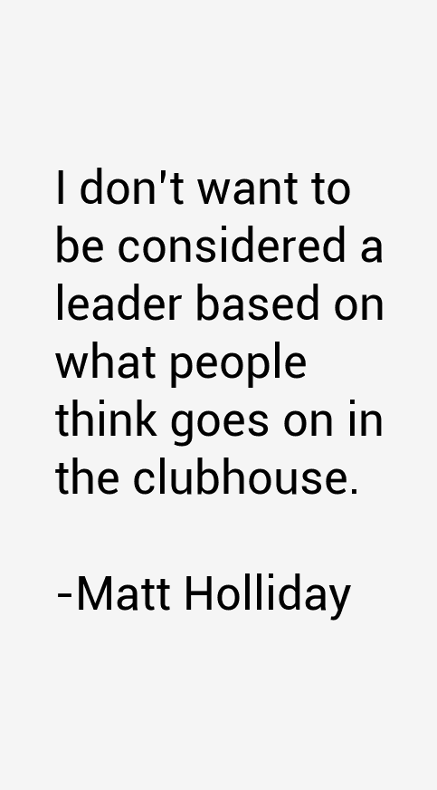 Matt Holliday Quotes