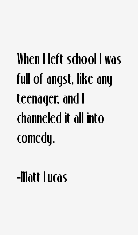 Matt Lucas Quotes