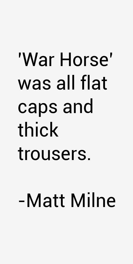 Matt Milne Quotes