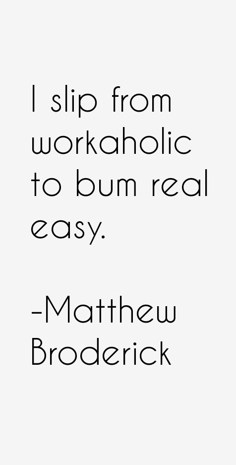 Matthew Broderick Quotes