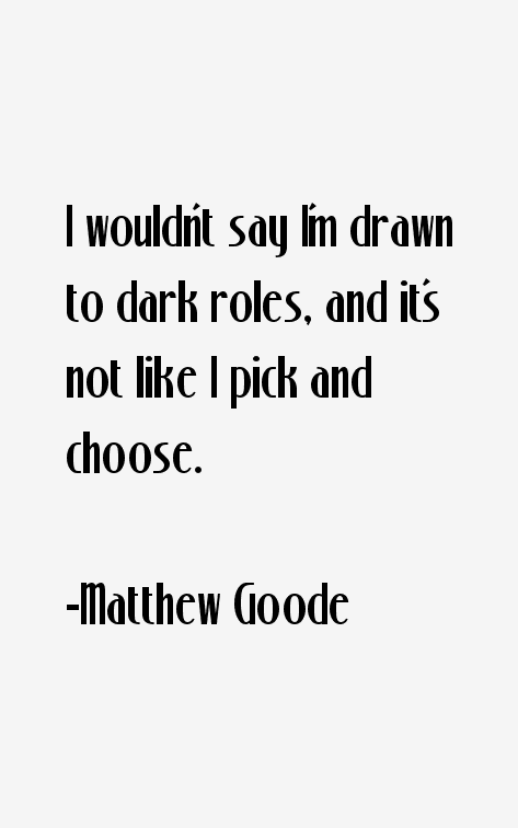 Matthew Goode Quotes