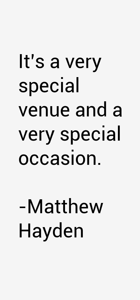 Matthew Hayden Quotes