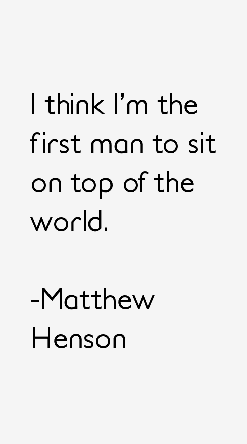 Matthew Henson Quotes