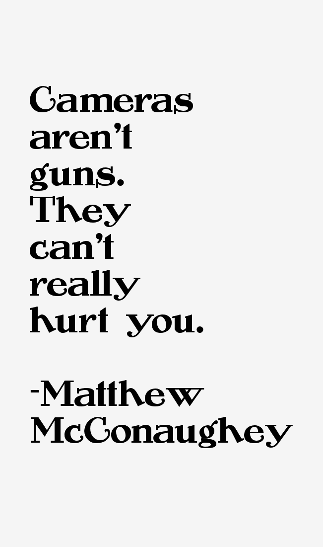 Matthew McConaughey Quotes