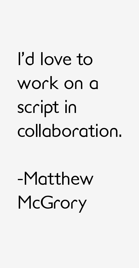 Matthew McGrory Quotes