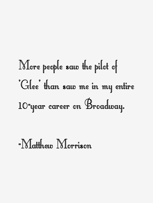 Matthew Morrison Quotes