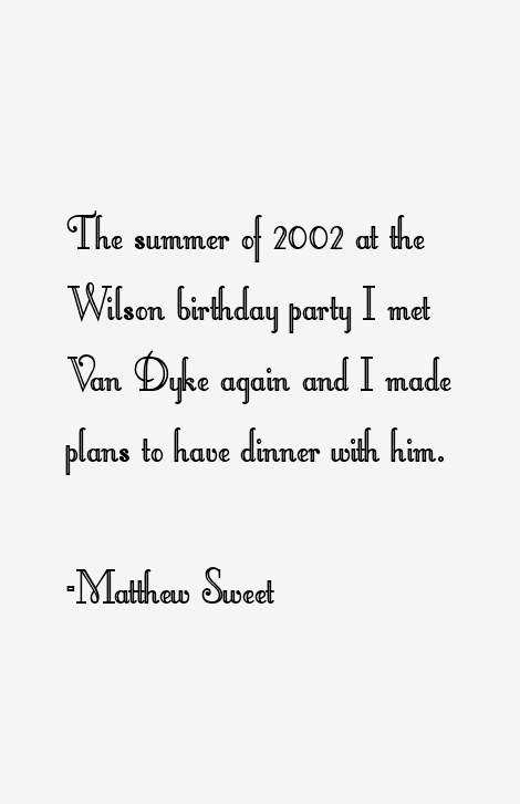 Matthew Sweet Quotes
