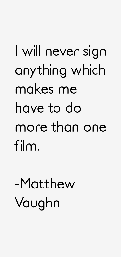 Matthew Vaughn Quotes