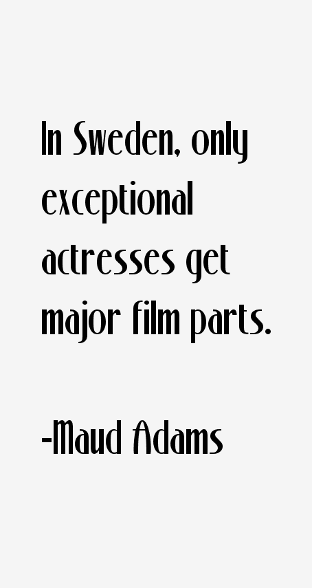 Maud Adams Quotes