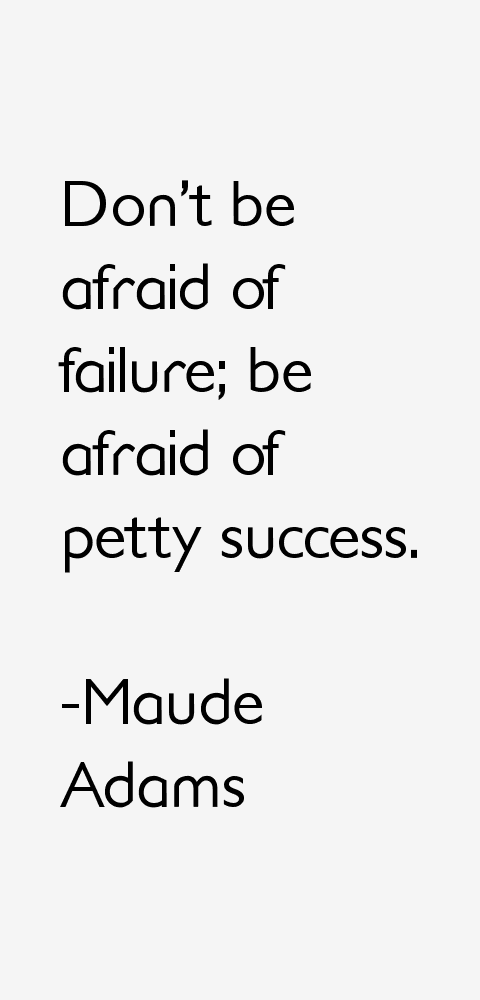 Maude Adams Quotes