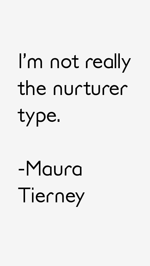 Maura Tierney Quotes