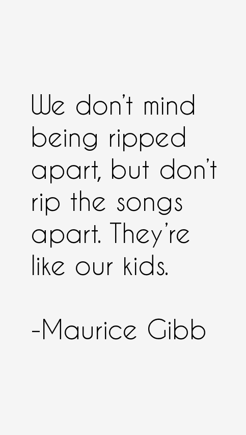 Maurice Gibb Quotes