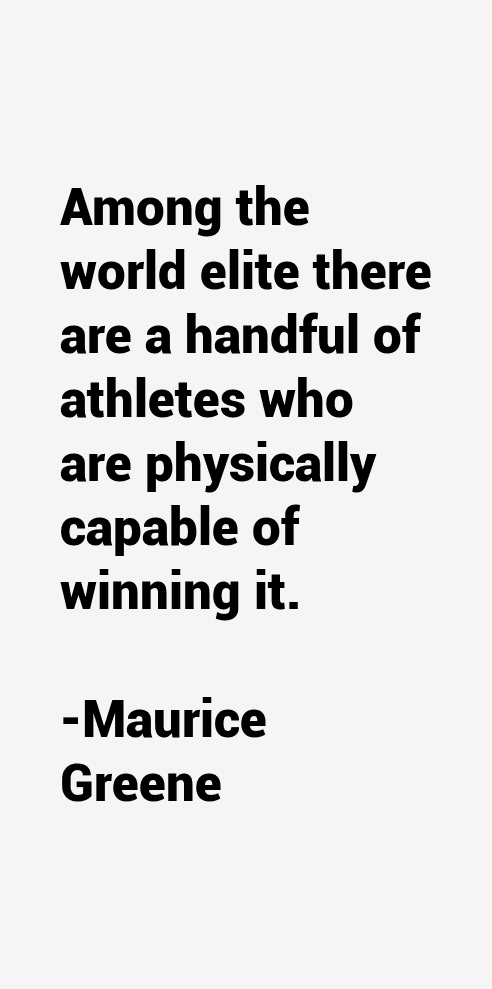 Maurice Greene Quotes