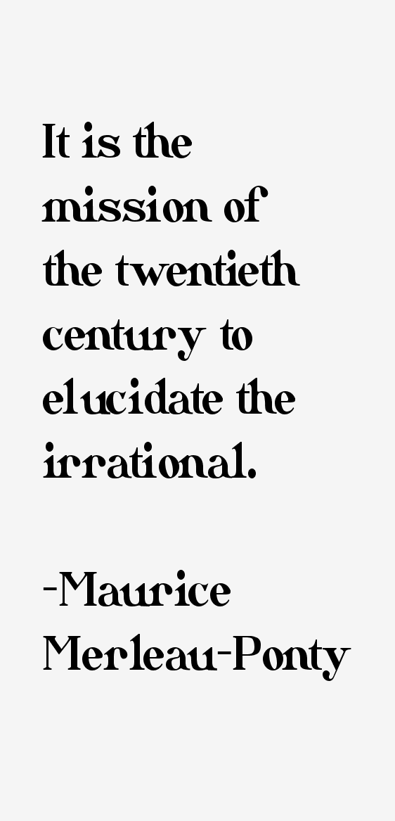 Maurice Merleau-Ponty Quotes