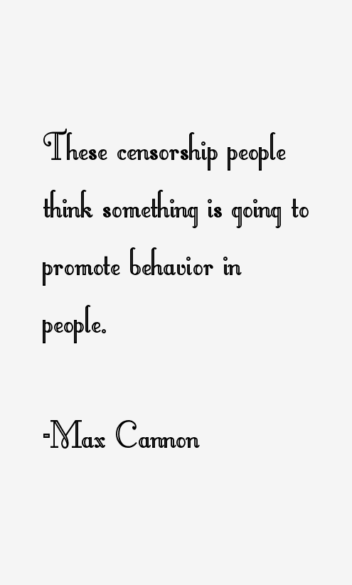 Max Cannon Quotes