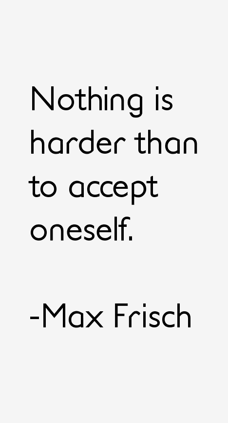 Max Frisch Quotes