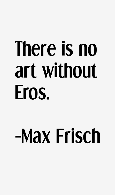 Max Frisch Quotes