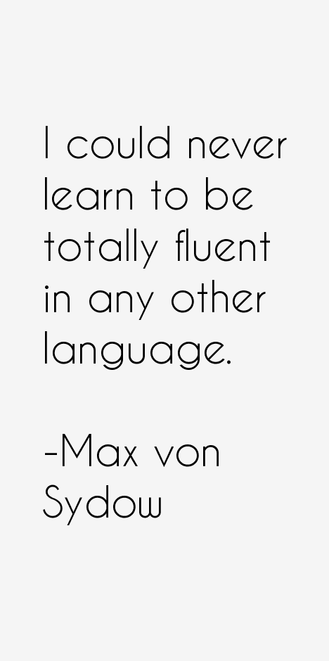 Max von Sydow Quotes