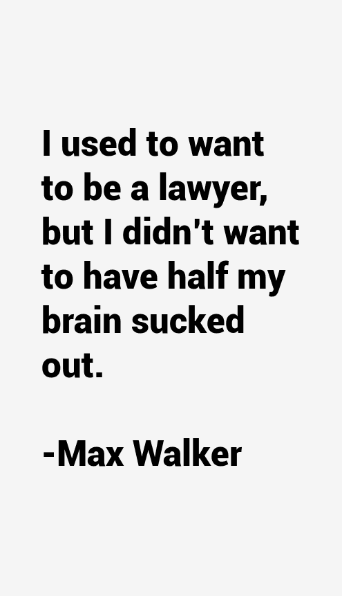 Max Walker Quotes