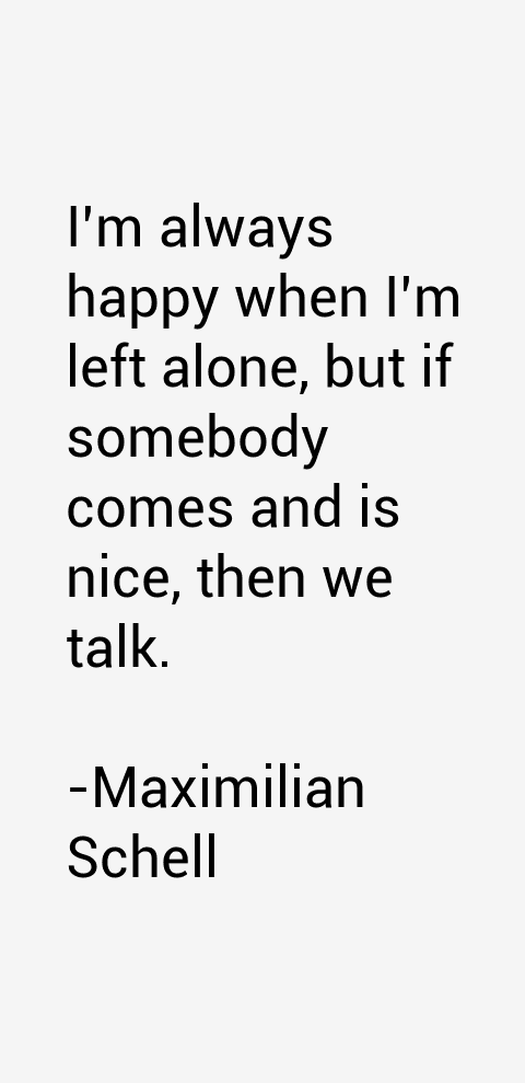 Maximilian Schell Quotes