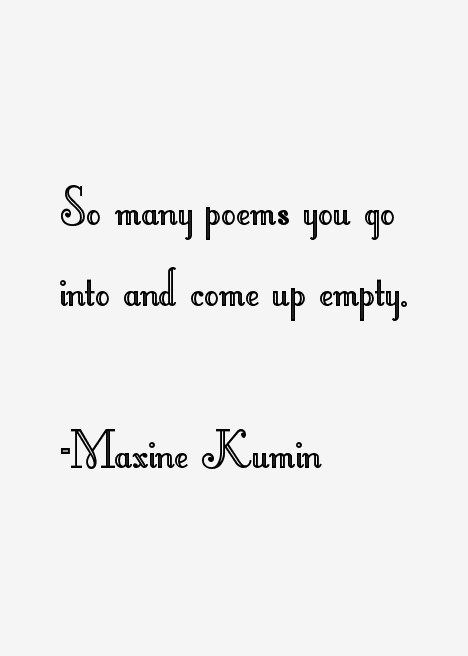 Maxine Kumin Quotes
