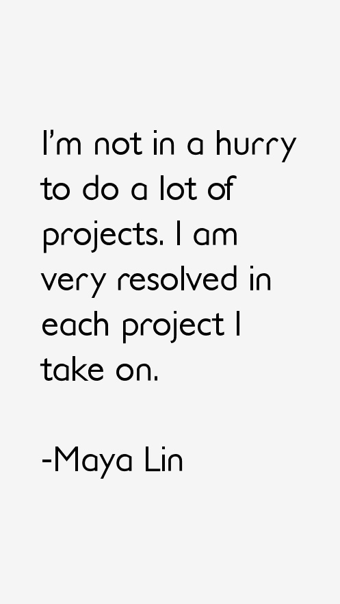 Maya Lin Quotes