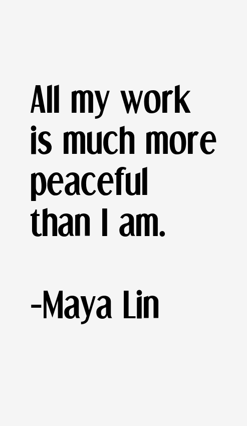 Maya Lin Quotes