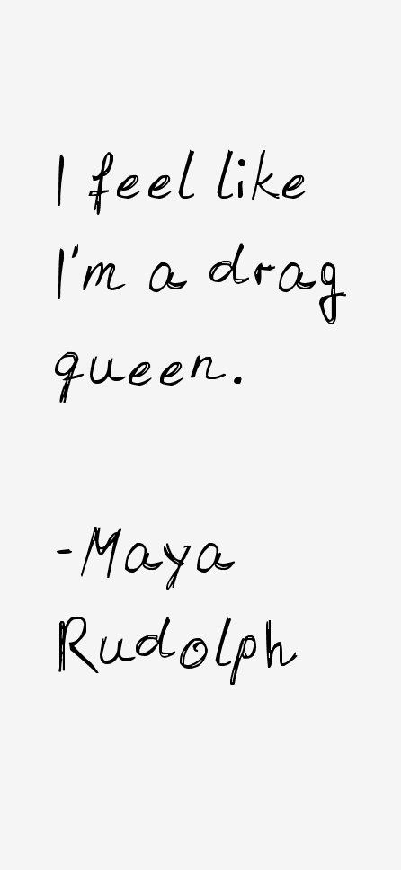 Maya Rudolph Quotes