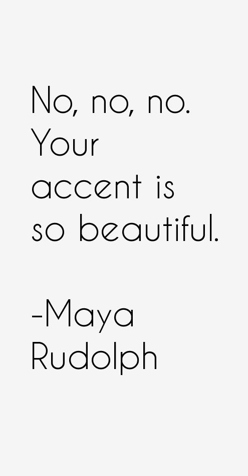 Maya Rudolph Quotes