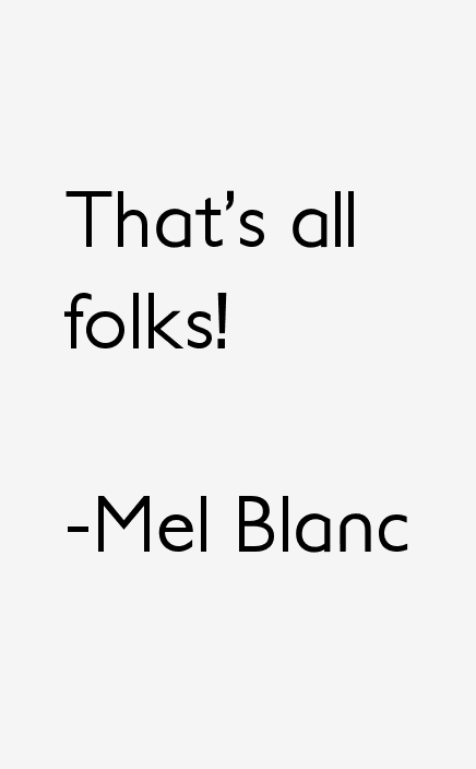 Mel Blanc Quotes