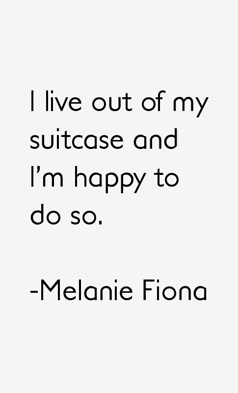 Melanie Fiona Quotes