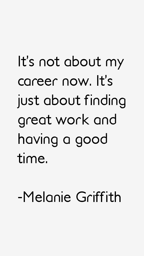 Melanie Griffith Quotes