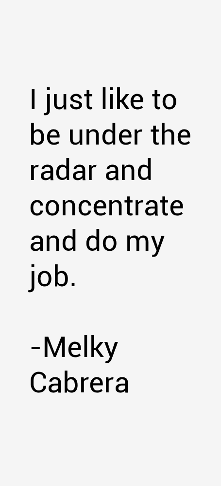 Melky Cabrera Quotes