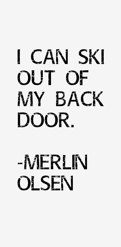 Merlin Olsen Quotes